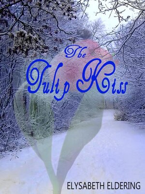 cover image of The Tulip Kiss
